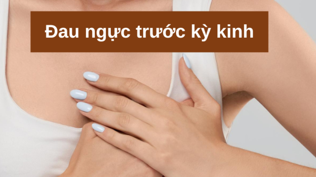 Ngực Mềm Trước Kỳ Kinh: Nguyên Nhân và Cách Giảm Đau Hiệu Quả