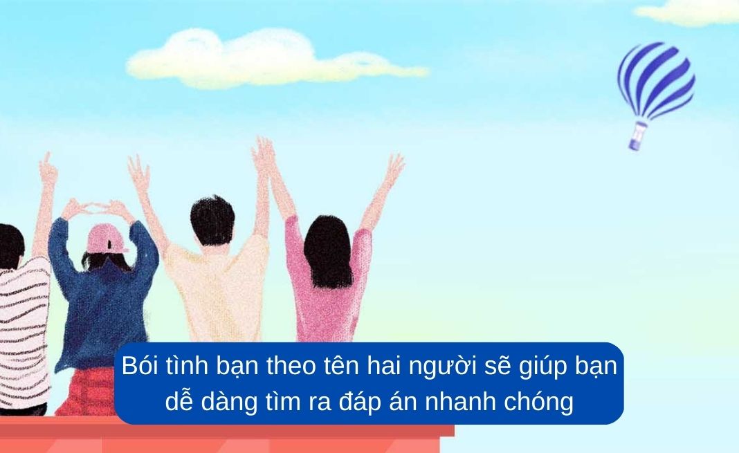 Bói tình bạn theo tên để tìm được tri kỷ hiện đang rất thịnh hành trong giới trẻ