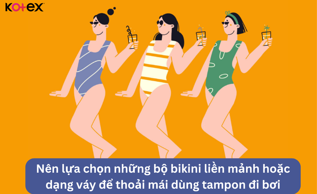 Nên lựa chọn những bộ bikini liền mảnh hoặc dạng váy để thoải mái dùng tampon đi bơi