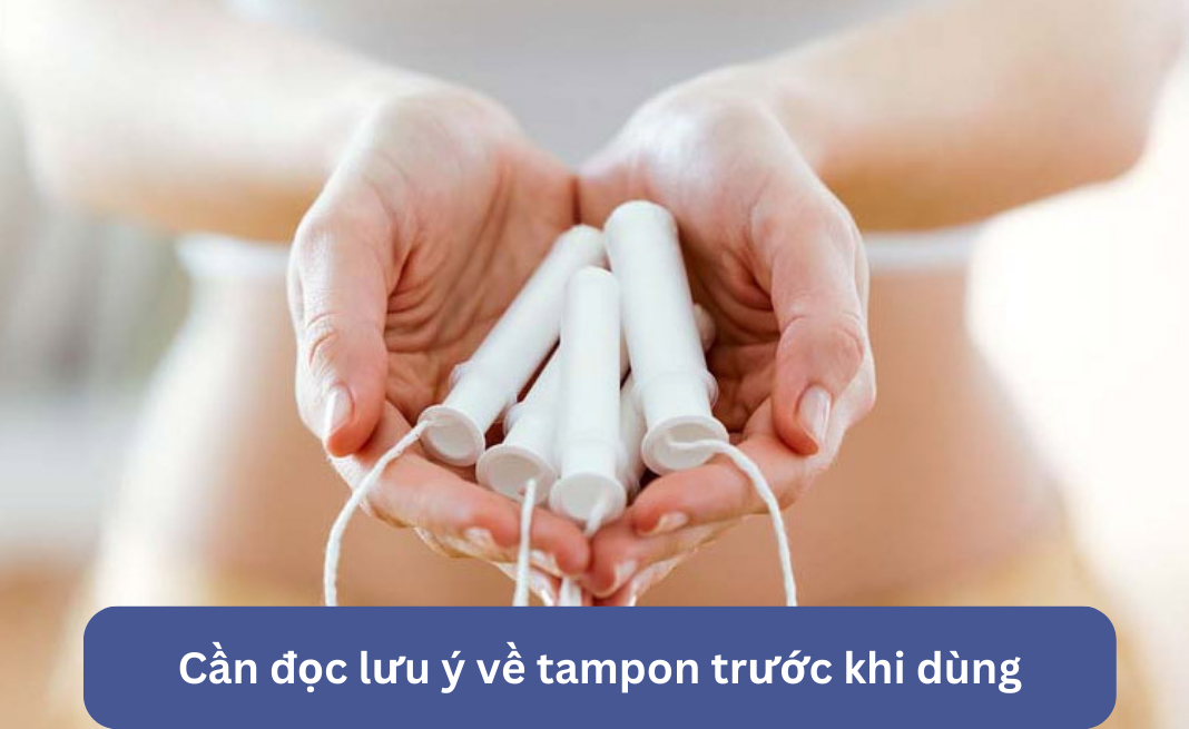 Cần đọc lưu ý về tampon trước khi dùng