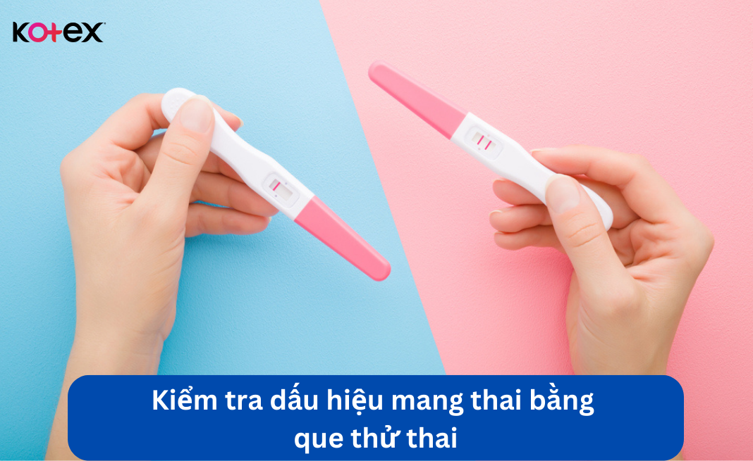 Kiểm tra dấu hiệu mang thai bằng que thử thai