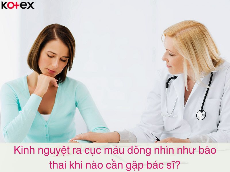 Kinh nguyệt ra cục máu đông nhìn như bào thai khi nào cần gặp bác sĩ?