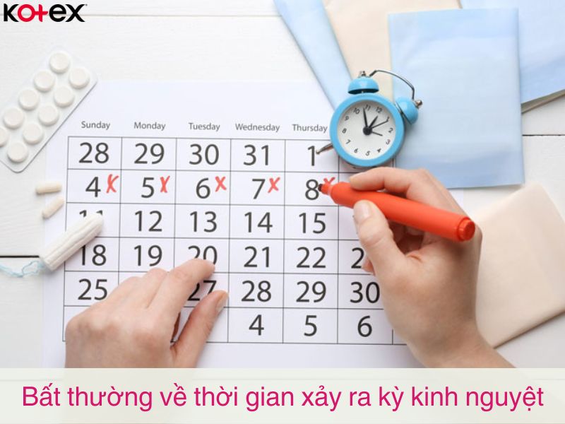 Rối loạn kinh nguyệt bất thường về thời gian xảy ra kỳ kinh nguyệt