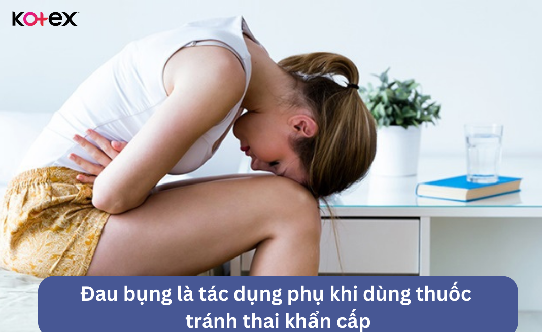 Đau bụng là tác dụng phụ khi dùng thuốc tránh thai khẩn cấp 